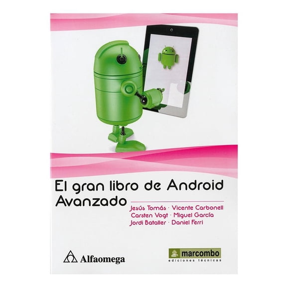 El Gran Libro de Android Avanzado Alfaomega Grupo Editor Jesus Tomas Girones