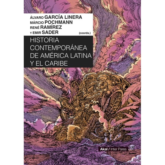 Historia Contemporánea de América Latina y el Caribe Akal 9786078898114