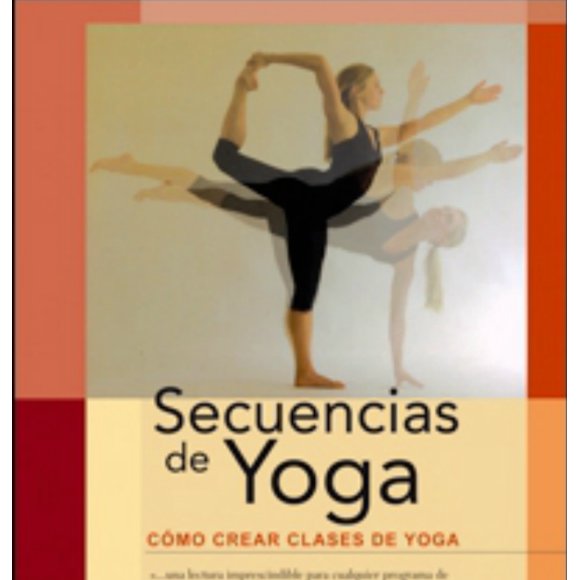 SECUENCIAS DE YOGA SIRIO COMO CREAR MAGNIFICAS clases de yoga