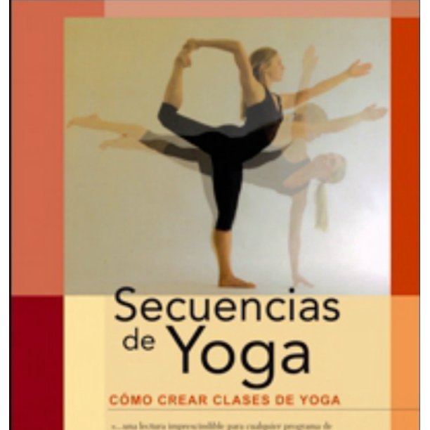 SECUENCIAS DE YOGA SIRIO COMO CREAR MAGNIFICAS clases de yoga