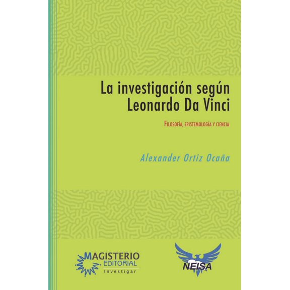 LA INVESTIGACIÓN SEGUN LEONARDO DA VINCI NEISA ALEXANDER LUIS ORTIZ OCAÑA