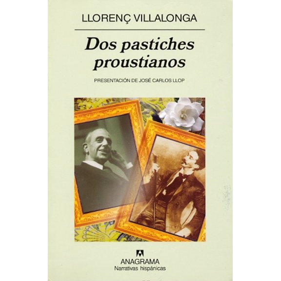 DOS PASTICHES PROUSTIANOS ANAGRAMA literatura ensayo política historia