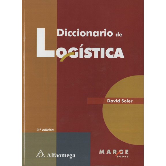 DICCIONARIO DE LOGISTICA ALFAOMEGA GRUPO EDITOR FERNANDO SOLER