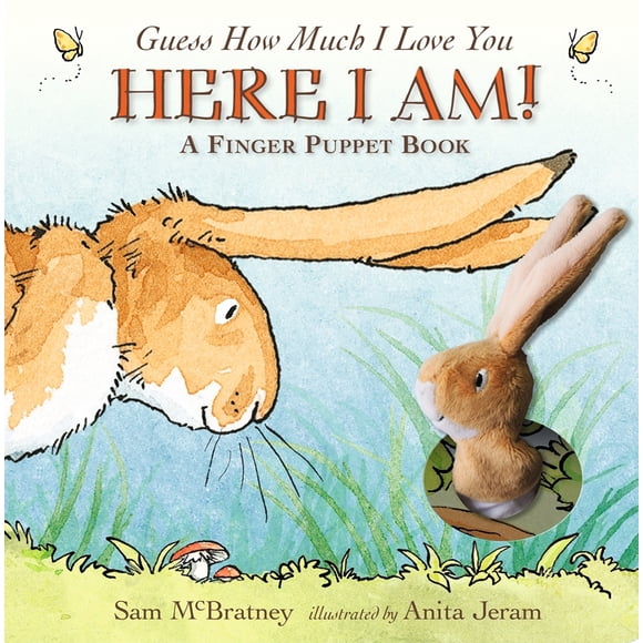 GUESS HOW MUCH I LOVE YOU: HERE I AM A FINGER PUPPET BOOK: HERE I AM! A FINGER PUPPET BOOK WALKER BOOKS LTD SAM MCBRATNEY