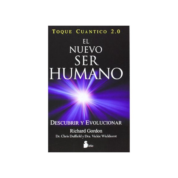 Libro El Nuevo Ser Humano. Toque Cuantico 2.0 Tapa Blanda, Autor Richard Gordon, Editorial Editorial Sirio