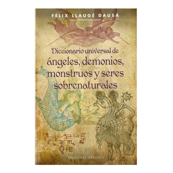 Diccionario Universal de Angeles Demonios Monstruos