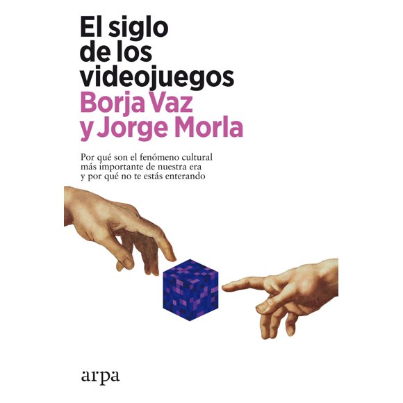 Libro El Siglo De Los Videojuegos Tapa Blanda, Autor Vaz Borja, Editorial Arpa Editores