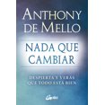 thumbnail image 1 of Libro Nada Que Cambiar: Despierta Y Veras Que Todo Esta Bien Tapa Blanda, Autor Anthony De Mello, Editorial Gaia Ediciones, 1 of 2