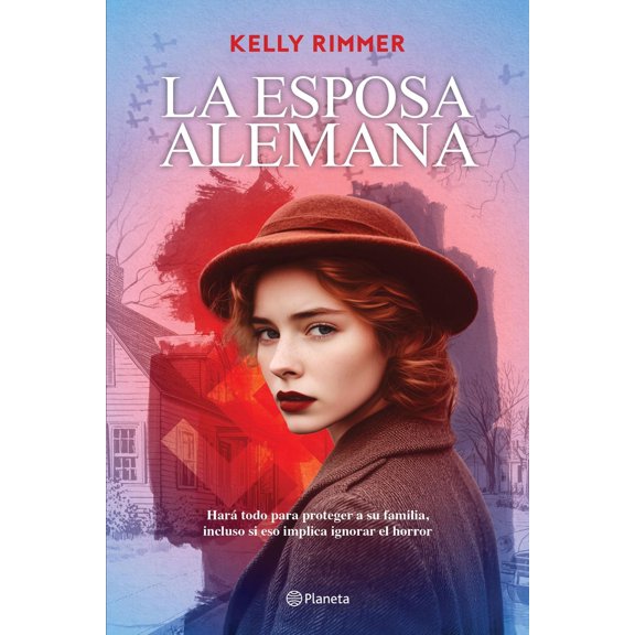 Libro La Esposa Alemana Tapa Blanda, Autor Kelly Rimmer, Editorial Planeta Mexico