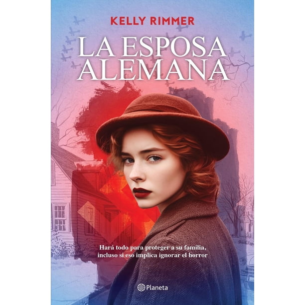 Libro La Esposa Alemana Tapa Blanda, Autor Kelly Rimmer, Editorial Planeta Mexico