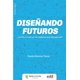 thumbnail image 1 of Diseñando futuros, 1 of 2