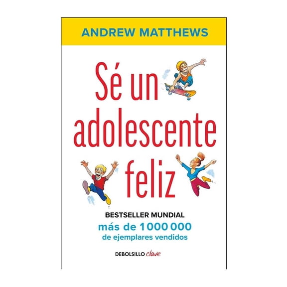 Sé un Adolscente Feliz Debolsillo Andrew Matthews