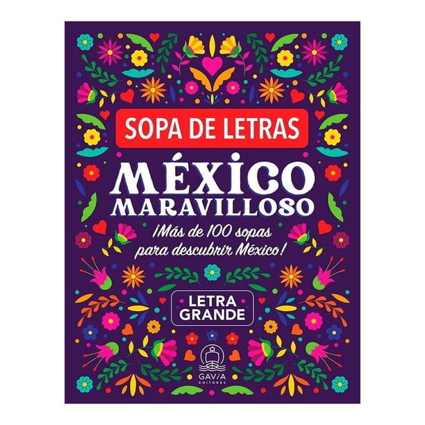 Sopa de Letras. México Maravilloso Gavia Editores Letra Grande