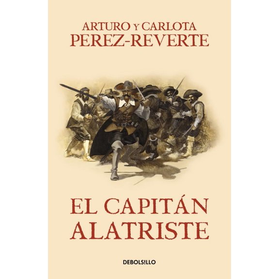 EL CAPITÁN ALATRISTE ARTURO PEREZ-REVERTE