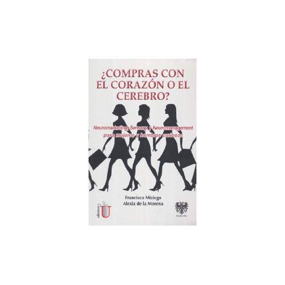 Â¿Compras Con el corazón o el cerebro? Ediciones de la U 9789587625332