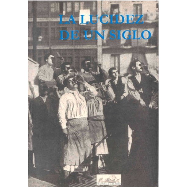 LA LUCIDEZ DE UN SIGLO PAGINAS DE ESPUMA VV. AA.