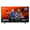 thumbnail image 1 of TV TCL Pantalla TCL 75 Pulgadas QLED 4k Smart Roku TV 75Q51K, 1 of 8