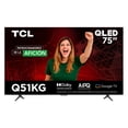 thumbnail image 1 of TV TCL Pantalla 75 Pulgadas QLED 4k Smart Google TV 75Q51KG, 1 of 9
