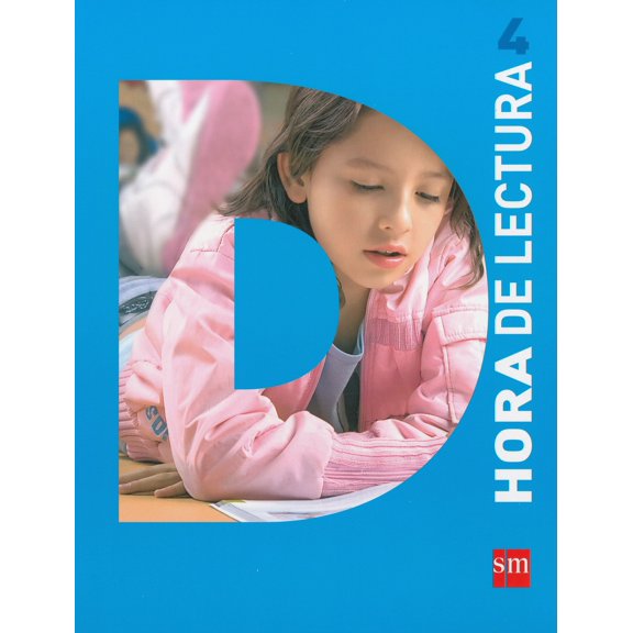 LA HORA DE LA LECTURA 4 EDICIONES SM ANDRES ACOSTA