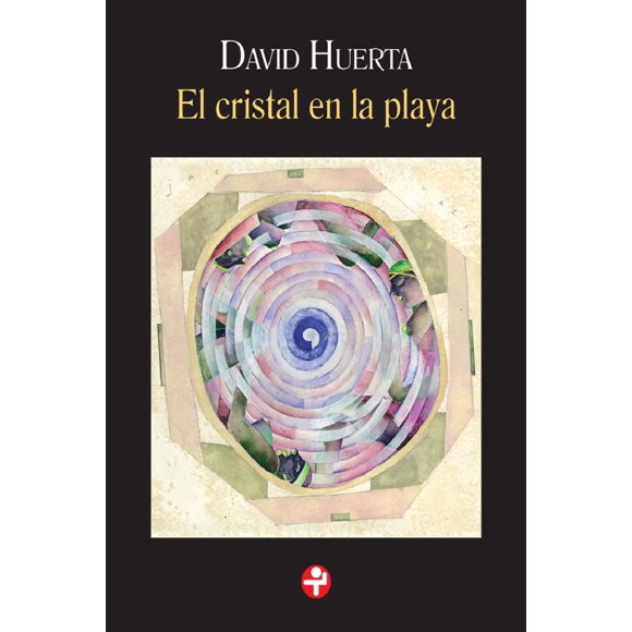 EL CRISTAL EN LA PLAYA EDICIONES ERA DAVID HUERTA