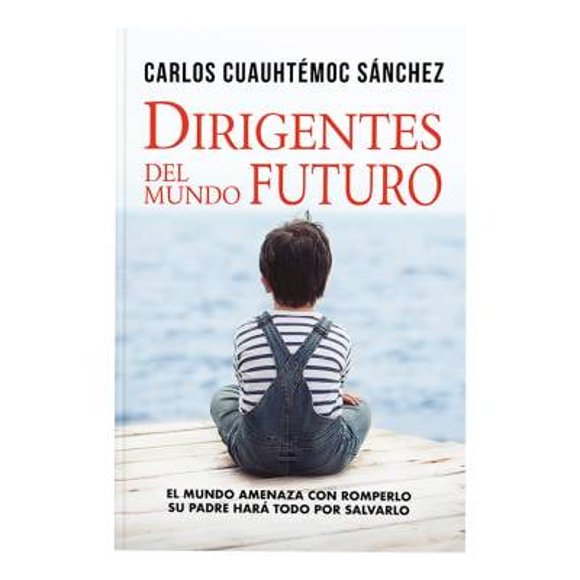 Dirigentes del Mundo Futuro Carlos Cuauhtémoc Sánchez