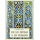 thumbnail image 1 of DE LO DIVINO A LO HUMANO: PANORAMA GENERAL DE METAFISICA Y EPISTEMOLOGIA JOSE J. DE OLAÑETA Pasta Blanda, 1 of 2