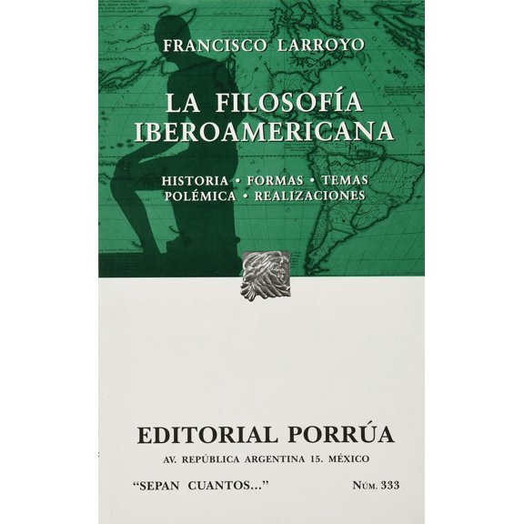La filosofía Iberoamericana Editorial Porrúa 9789700757438