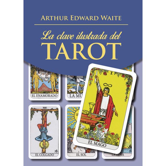 Libro La Clave Ilustrada Del Tarot Tapa Blanda, Autor Arthur Edward Waite, Editorial Edaf