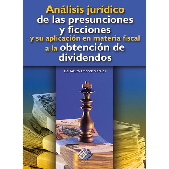 Análisis Jurídico de las Presunciones y Ficciones Tax Editores Unidos 9789707165816