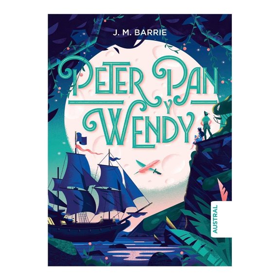 Peter Pan y Wendy Austral Planeta Mexicana J. M. Barrie
