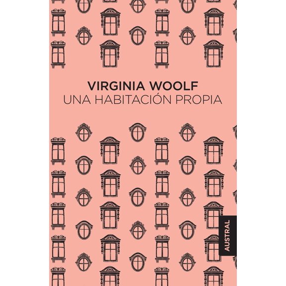 Una habitación propia AUSTRAL VIRGINIA WOOLF