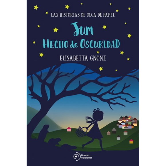 JUM HECHO DE OSCURIDAD DUOMO EDICIONES las HISTORIAS de Olga de papel