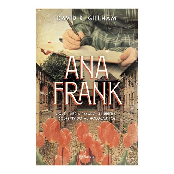 Ana Frank Planeta David R. Gillham