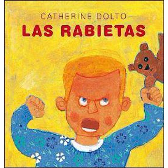LAS RABIETAS PICARONA CATHERINE DOLTO-TOLITCH