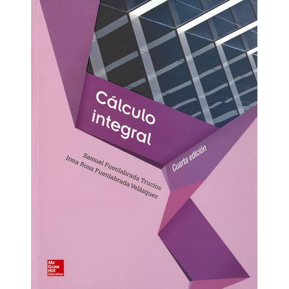 CALCULO INTEGRAL MCGRAW-HILL INTERAMERICANA SAMUEL FUENLABRADA