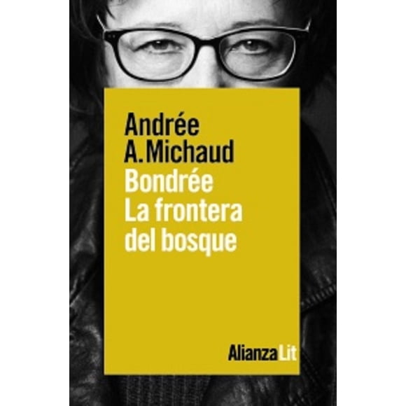 BONDREE: LA FRONTERA DEL BOSQUE ALIANZA EDITORIAL ANDREE MICHAUD