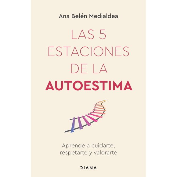 Las 5 Estaciones de la Autoestima Planeta 9786070796913