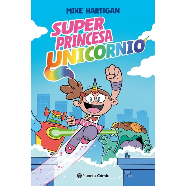 Super Princesa Unicornio No 01 Editorial Planeta Mexicana Sa De Cv INTERMEX Revista No. 0001