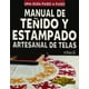 thumbnail image 1 of Manual de teñido y estampado artesanal de telas TRILLAS LUIS LESUR ESQUIVEL, 1 of 2