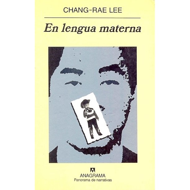 EN LENGUA MATERNA (PN) ANAGRAMA CHANG-RAE LEE