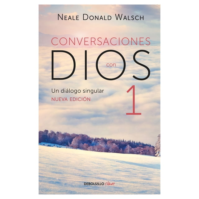 conversaciones condios 1 debolsillo libro de bolsillo 5ta edicion portada con el título 'CONVERSACIONES con DIOS 1' sobre un cielo en tonos pastel y un campo nevado, autor Neale Donald Walsch en la parte superior, subtítulo 'Un diálogo singular · Nueva edición' y logo Debolsillo en el margen inferior.