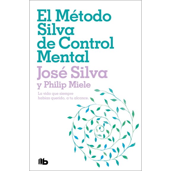 El Método Silva de Control Mental B de Bolsillo 9786073826303