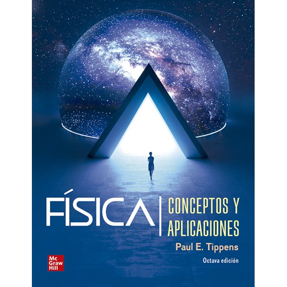 FISICA CONCEPTOS Y APLICACIONES MCGRAW HILL PAUL E. TIPPENS
