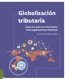 thumbnail image 1 of GLOBALIZACION TRIBUTARIA_IMCP_1EDICION_2019 INSTITUTO MEXICANO DE CONTADORES PUBLICOS LUIS CARLOS LEDESMA VILLAR, 1 of 1