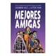 thumbnail image 1 of Mejores Amigas Editorial Planeta Mexicana SA de CV Intermex, 1 of 2
