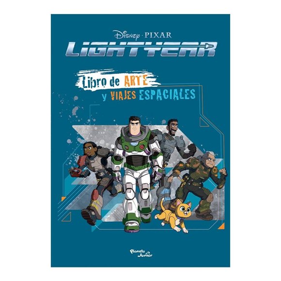 Lightyear. Libro de Arte y Viajes Espaciales Planeta Disney