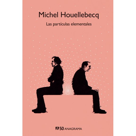 LAS PARTÍCULAS ELEMENTALES ANAGRAMA MICHEL HOUELLEBECQ