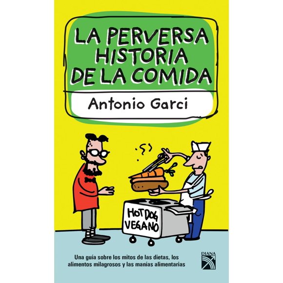 LA PERVERSA HISTORIA DE LA COMIDA