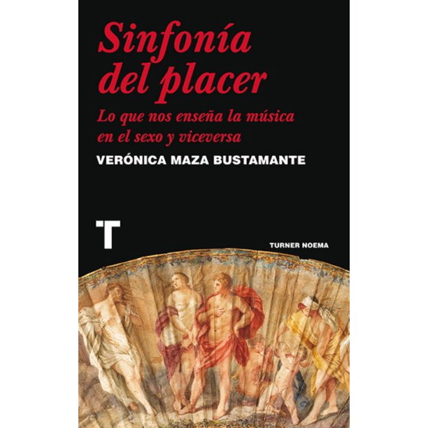SINFONIA DEL PLACER: LO QUE NOS ENSEÑA LA MUSICA EN EL SEXO Y VICEVERSA