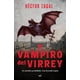 thumbnail image 1 of El Vampiro del Virrey Martínez Roca 9786070799501, 1 of 2